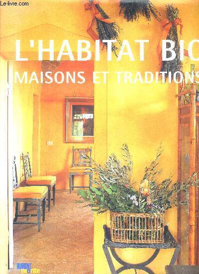 L'HABITAT BIO - MAISONS ET TRADITIONS