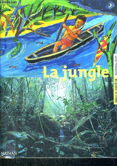 LA JUNGLE - UNE HISTOIRE ET PLEIN D'INFOS