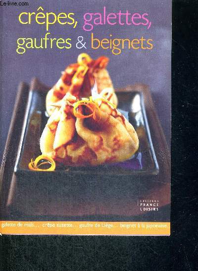 CREPES, GALETTES, GAUFRES & BEIGNETS