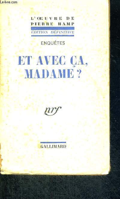 ET AVEC CA, MADAME ? - ENQUETES - EDITION DEFINITIVE