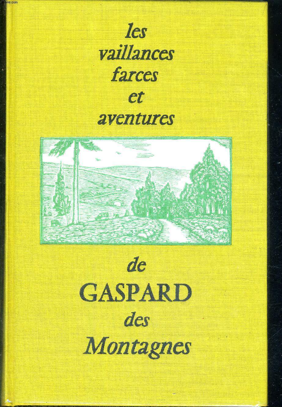 LES VAILLANCES, FARCES ET AVENTURES DE GASPARD DES MONTAGNES - EDITION DEFINITIVE