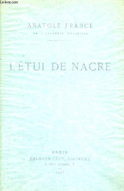 L'ETUI DE NACRE - EDITION REVUE ET CORRIGEE PAR L'AUTEUR