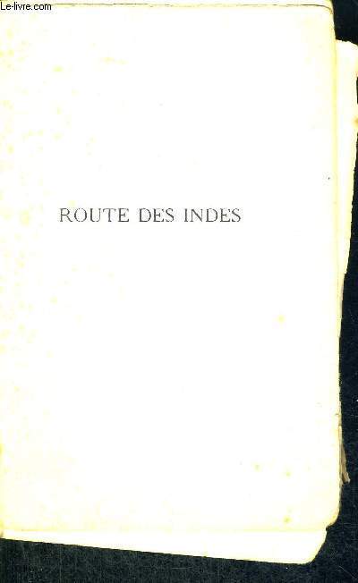 ROUTE DES INDES -( A PASSAGE TO INDIA)