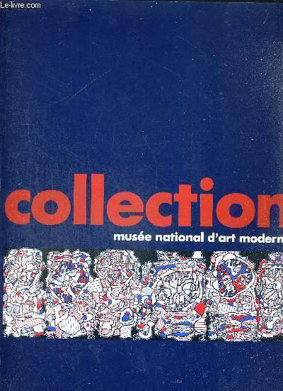 LA COLLECTION DU MUSEE NATIONAL D'ART MODERNE