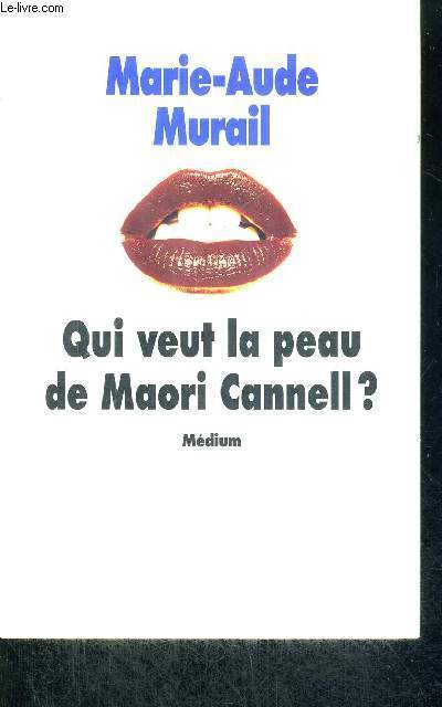 QUI VEUT LA PEAU DE MAORI CANNELL ?