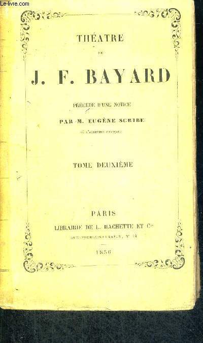 THEATRE DE J.F BAYARD - PRECED D'UNE NOTICE - TOME 2