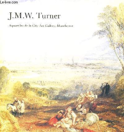 JMW TURNER - AQUARELLES DE LA CITY ART GALLERY, MANCHESTER