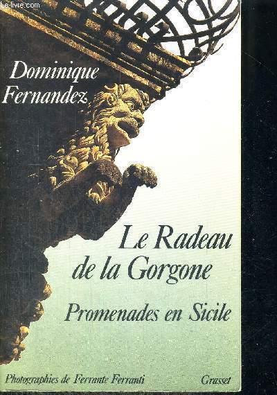 LE RADEAU DE LA GORGONE - PROMENADES EN SICILE