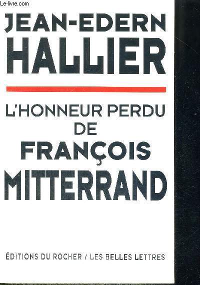 L'HONNEUR PERDU DE FRANCOIS MITTERAND