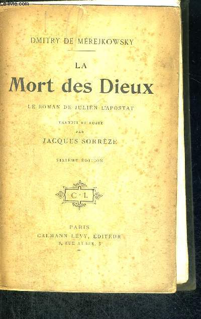 LA MORT DES DIEUX - LE ROMAN DE JULIEN L'APOSTAT - 6EME EDITION