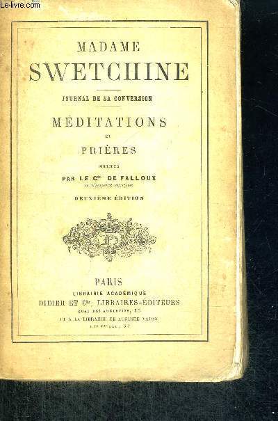 MADAME SWETCHINE - JOURNAL DE SA CONVERSATION - MEDITATIONS ET PRIERES - 2EME EDITION