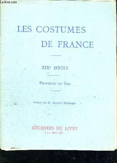 LES COSTUMES DE FRANCE - XIX E SIECLE - PROVINCES DU SUD - PROVINCES DU NORD - 2 OUVRAGES