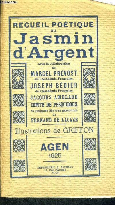 RECUEIL POETIQUE DU JASMIN D'ARGENT - EXAMPLAIRE N33. OUVRAGE EN FRANCAIS ET EN GASCON
