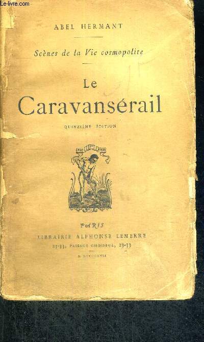 LE CARAVANSERAIL - 15 E EDITION - SCENES DE LA VIE COSMOPOLITE