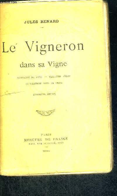 LE VIGNERON DANS SA VIGNE - NOUVELLES DU PAYS - TABLETTES D'ELOI - LE VIGNERON DANS SA VIGNE - 4EME EDITION