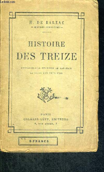 HISTOIRE DES TREIZE - FERRAGUS - LA DUCHESSE DE LANGEAIS - LA FILLE AUX YEUX D'OR