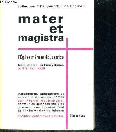 MATER ET MAGISTRA - L'EGLISE, MERE ET EDUCATRICE - TEXTE INTEGRAL DE L ENCYCLIQUE