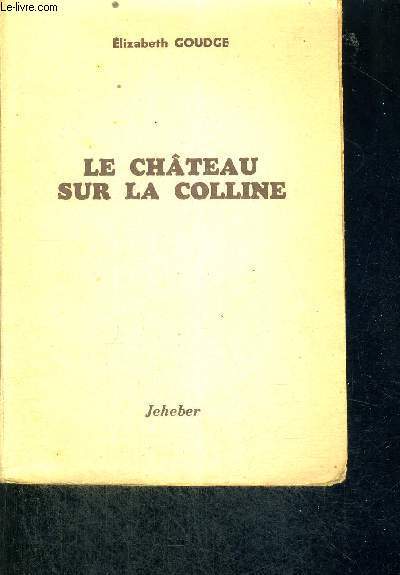 LE CHATEAU SUR LA COLLINE