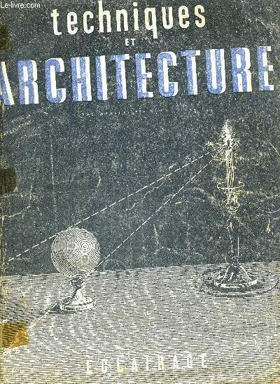 TECHNIQUES ET ARCHITECTURE - REVUE MENSUELLE - N12-1946