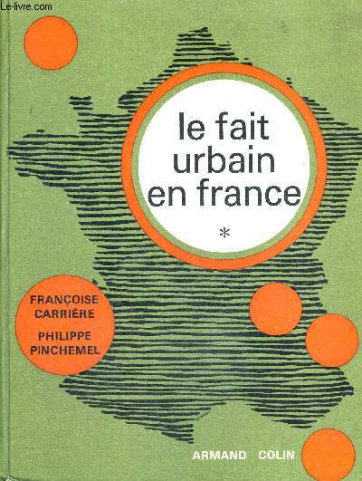 LE FAIT URBAIN EN FRANCE - LA POPULATION URABAINE - LES VILLES DE PLUS DE 20 000 HABITANTS