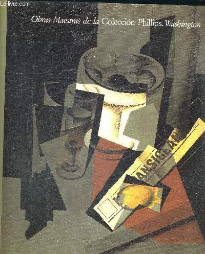 OBRAS MAESTRAS DE LA COLECCION PHILLIPS - WASHINGTON - CATALOGUE D'EXPOSITION