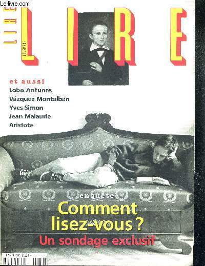 LIRE- NOVEMBRE - ET AUSSI - LOBO ANTUNES - VASQUEZ MONTALBAN - YVES SIMON - JEAN MALAURIE - ARISTOTE - ENQUETE - COMMENT LISEZ-VOUS ? - UN SONDAGE EXCLUSIF - N280 - NOVEMBRE 1999
