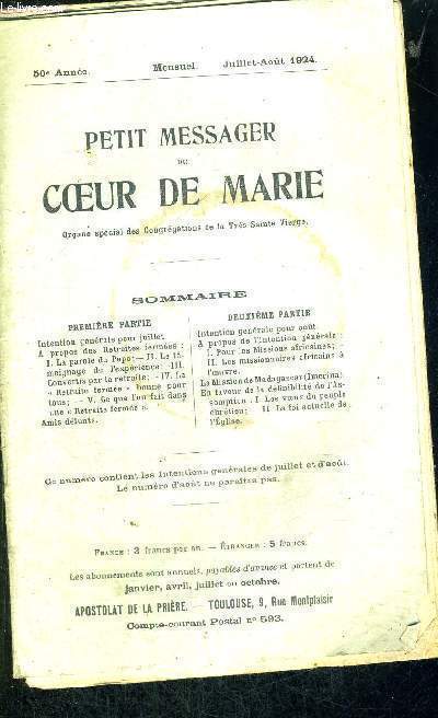 PETIT MESSAGER DE COEUR DE MARIE - ORGANE SPECIAL DES CONGREGATIONS DE LA TRES SAINTE VIERGE - 1ERE PARTIE : INTENTION GENERALE POUR JUILLET - 2 EME PARTIE : INTENTION GENERALE POUR AOUT - 50E ANNEE - MENSUEL - JUILLET-AOUT 1924