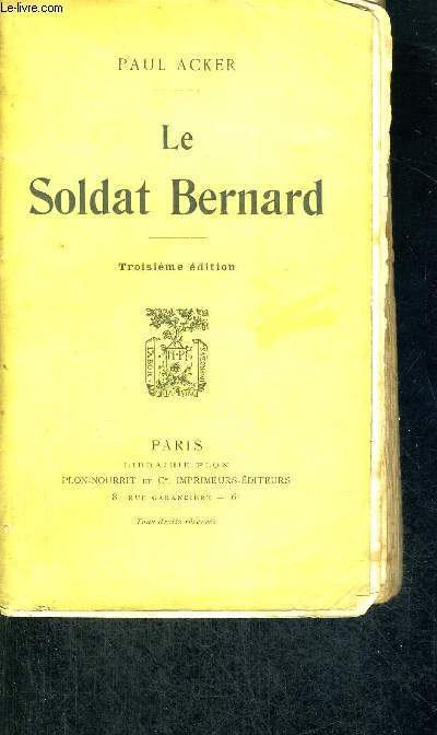 LE SOLDAT BERNARD - 3EME EDITION