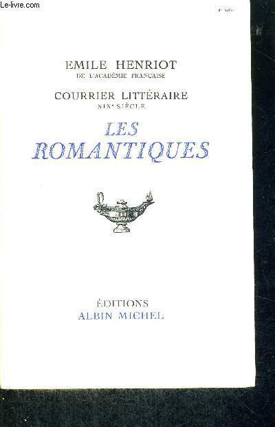 LES ROMANTIQUES - COURRIER LITTERAIRE - XIX E SIECLE