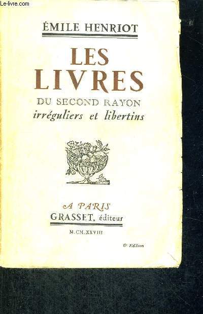 LES LIVRES DU SECOND RAYON - IRREGULIERS ET LIBERTINS - 6E EDITION