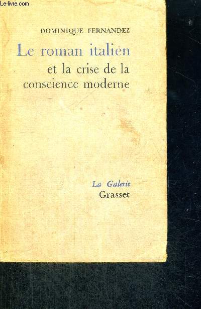 LE ROMAN ITALIEN ET LA CRISE DE LA CONSCIENCE MODERNE