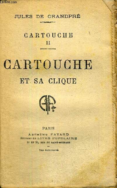 CARTOUCHE ET SA CLIQUE - CARTOUCHE TOME 2