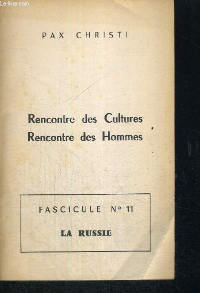 RENCONTRE DES CULTURES - RENCONTRES DES HOMMES - FASCICULE N11 - LA RUSSIE - LA SAINTE RUSSIE - LA RUSSIE SOVIETIQUE - CONCLUSION