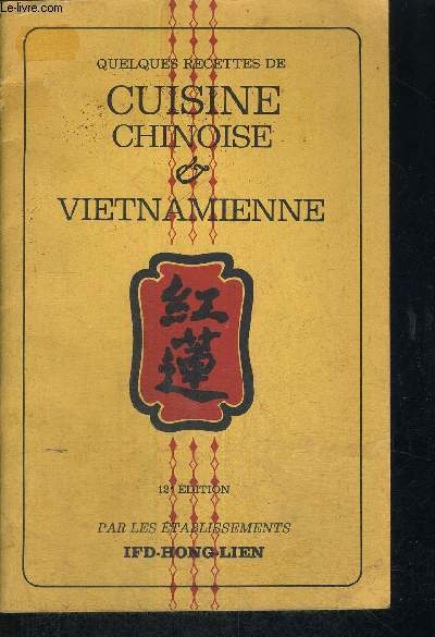 QUELQUES RECETTES DE CUISINE CHINOISE & VIETNAMIENNE - 12E EDITION
