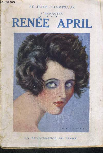 RENEE APRIL - L'ARRIVISTE - TOME 3