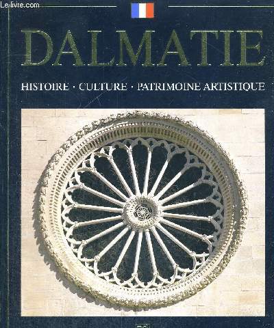 DALMATIE - HISTOIRE - CULTURE - PATRIMOINE ARTISTIQUE