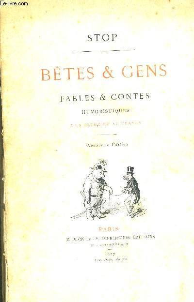 BETES & GENS - FABLES & CONTES HUMORISTIQUES - A LA PLUME ET AU CRAYON