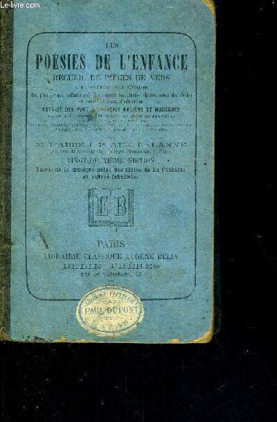LES POESIES DE L'ENFANCE - RECUEIL DE PIECES DE VERS -  la port et  l'usage des plus jeunes enfants qui frquentent les coles lmentaires