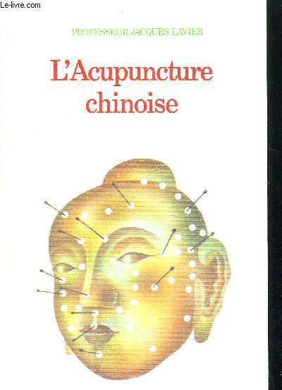 L'ACUPONCTURE CHINOISE - MEDECINES ET TRAITEMENTS NATURELS