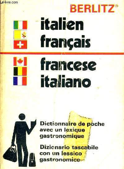 DICTIONNAIRE ITALIEN-FRANCAIS - FRANCAIS-ITALIEN - DIZIONARIO ITALIANO - FRANCESE - FRANCESE-ITALIANO - DICTIONNAIRE DE POCHE AVEC UN LEXIQUE GASTRONOMIQUE