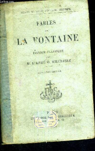 FABLES DE LA FONTAINE - SUIVIES D'UN CHOIX DE FABLES TIREES DES MEILLEURS FABULISTES FRANCAIS