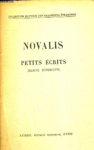 NOVALIS - PETIS ECRITS - COLLECTION BILINGUE DES CLASSIQUES ETRANGERS
