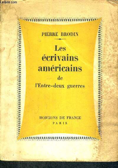 LES ECRIVAINS AMERICAINS DE L'ENTRE DEUX GUERRES