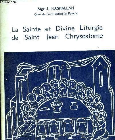 LA SAINTE ET DIVINE LITURGIE DE SAINT JEAN CHRYSOSTOME