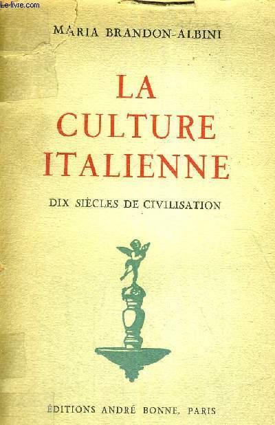 LA CULTURE ITALIENNE - 10 SIECLES DE CIVILISATION