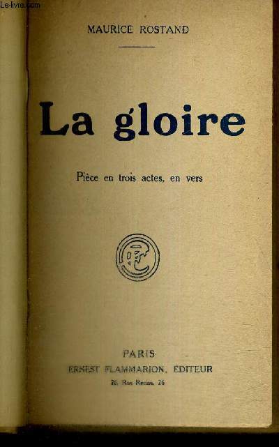 LA GLOIRE - PIECE EN 3 ACTES - EN VERS