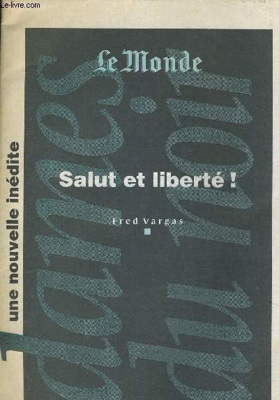 SALUT ET LIBERTES - LE MONDE - UNE NOUVELLE INEDITE - DAME EN NOIR