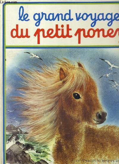 LE GRAND VOYAGE DU PETIT PONEY