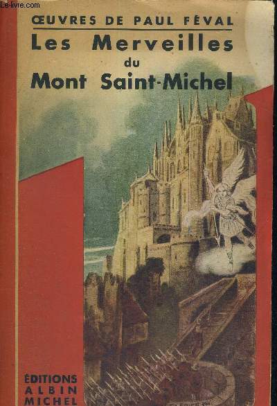 LES MERVEILLES DU MONT SAINT-MICHEL - NOUVELLE EDITION