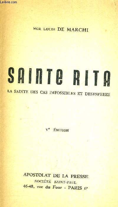 SAINTE RITA - LA SAINTE DES CAS IMPOSSIBLES ET DESESPERES - 5E EDITION - DE M... - Photo 1/1